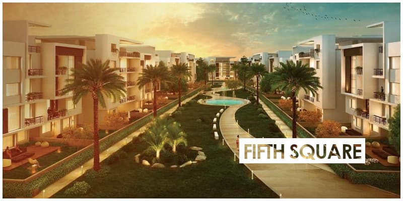 اسكن الآن في كمبوند فيفث سكوير Fifth Square بالتجمع الخامس