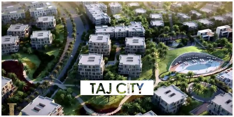 فلل وشقق للبيع في كمبوند تاج سيتي Taj City بالقاهرة الجديدة